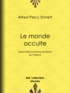 Alfred Percy Sinnett - Le Monde occulte - Hypnotisme transcendant en Orient.