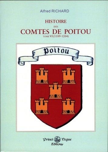 Alfred Richard - Histoire des comtes de Poitou. - 6.