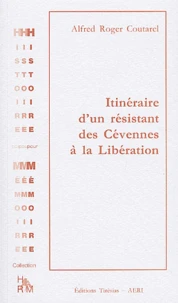 Itinéraire d'un résistant des Cévennes à la Libération