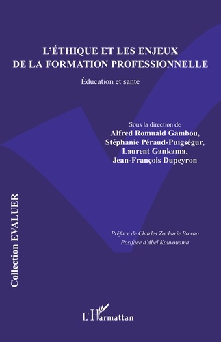 L’éthique et les enjeux de la formation professionnelle. Education et santé