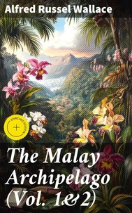 The Malay Archipelago (Vol. 1&2)