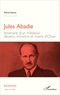Alfred Salinas - Jules Abadie - Itinéraire d'un médecin devenu ministre et maire d'Oran.