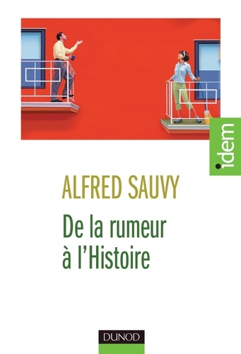 Alfred Sauvy - De la rumeur à l'Histoire.