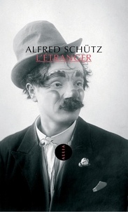 Alfred Schütz - L'Etranger - Suivi de L'Homme qui rentre au pays.