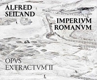 Alfred Seiland - Imperium Romanum Opus Extractum II.