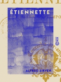 Alfred Sirven - Étiennette - Drame contemporain.