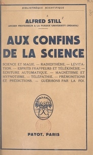 Alfred Still - Aux confins de la science.
