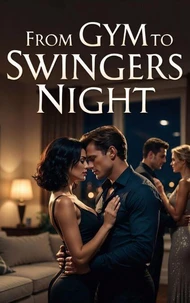 From Gym to Swingers Night