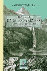 Trois mois dans les Pyrénées et dans le Midi en 1858 - Suivi de Lettres à sa Mère.pdf