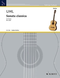 Alfred Uhl - Edition Schott  : Sonata classica - guitar..