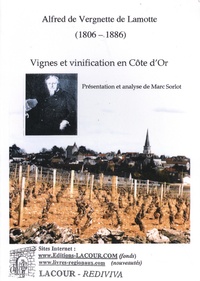 Alfred Vergnette de Lamotte - Vignes et vinification en Côte d'Or.