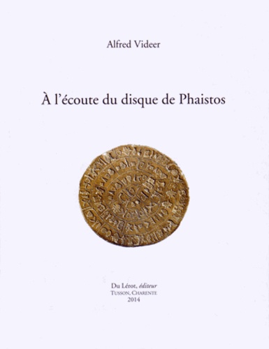 Alfred Videer - A l'écoute du disque de Phaistos.