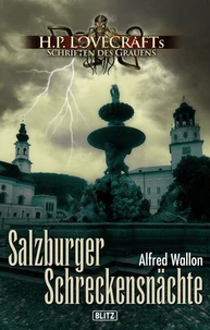 Lovecrafts Schriften des Grauens 49: Salzburger Schreckensnächte