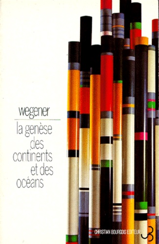 Alfred Wegener - La Genese Des Continents Et Des Oceans. Theorie Des Translations Continentales.