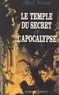 Alfred Weysen - Le temple du secret et l'apocalypse.