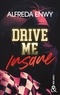 Alfreda Enwy - Drive Me Insane - Une romance fake dating dans le milieu impitoyable de la Formule 1.