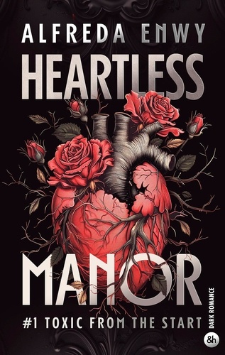 Heartless Manor Tome 1 Toxic from the start
