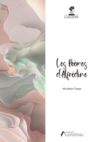 Alfredine Chope - Les poèmes d'Alfrédine.