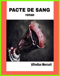 Alfredius Mercurii - Pacte de sang.