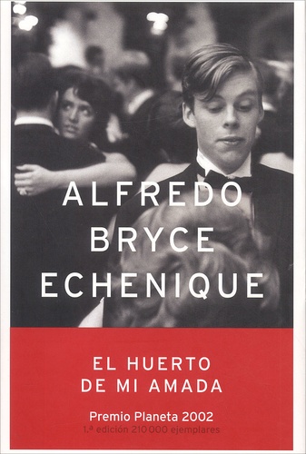 Alfredo Bryce Echenique - El huerto de mi amada.