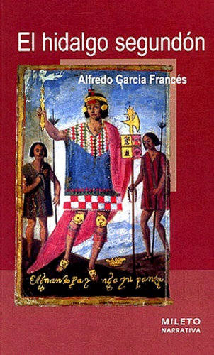 Alfredo Garcia Francés - El hidalgo segundon.