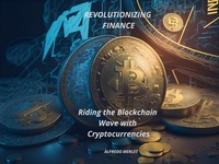  Alfredo Merlet - REVOLUTIONIZING FINANCE: Riding the Blockchain Wave with Cryptocurrencies - Global Pathways: Navigating the World of International Business, #1.