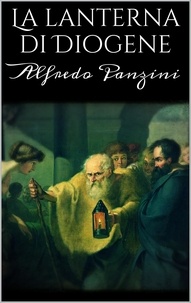 Alfredo Panzini - La lanterna di Diogene.