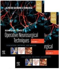 Alfredo Quinones-Hinojosa - Schmidek and Sweet: Operative Neurosurgical Techniques - Indications, Methods and Results - Pack en 2 volumes.