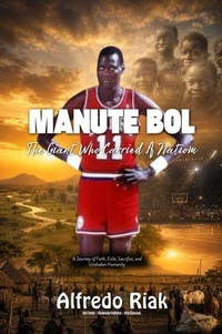 Manute Bol-The Giant Who Carried A Nation