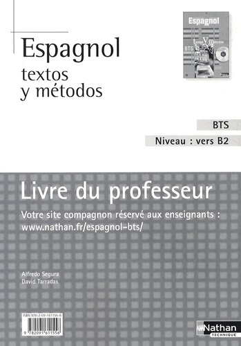 Alfredo Segura et David Tarradas - Espagnol textos y metodos BTS Niveau B2 - Livre du professeur.