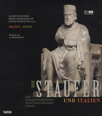 Alfried Wieczorek - Die Staufer und Italien - Coffret 2 volumes.