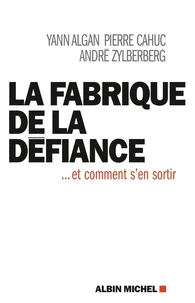 La fabrique de la défiance