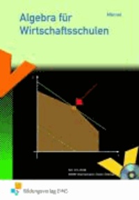 Algebra für Wirtschaftsschulen - Lehr-/Fachbuch.