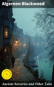 Ancient Sorceries and Other Tales