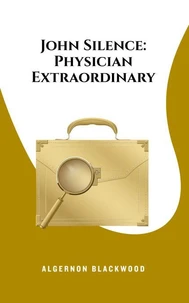 John Silence: Physician Extraordinary
