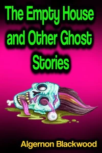 The Empty House and Other Ghost Stories