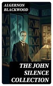 The John Silence Collection