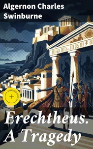 Erechtheus. A Tragedy