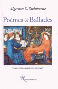 Algernon Charles Swinburne - Poèmes & Ballades.