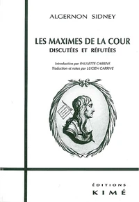 Les maximes de la cour discutées et réfutées