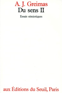 Algirdas Julien Greimas - Du sens - Essais sémiotiques Tome 2.