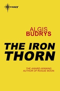 Algis Budrys - The Iron Thorn.