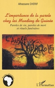 Alhassane Cherif - L'importance de la parole chez les Manding de Guinée.