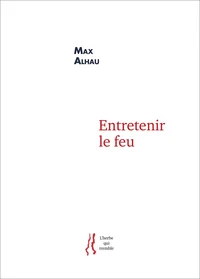 Entretenir le feu