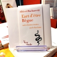 Alhierd Bacharevic - L'Art d'être bègue - Suivi d'autres textes sur le fascisme.