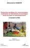 Alhousseini Diabaté - Protection juridique du consommateur d'aliments et libéralisme économique dans les pays en développement - L'exemple du Mali.