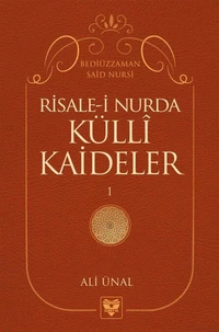 RİSALE-İ NUR’DA KÜLLÎ KAİDELER -1-