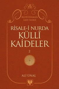 RİSALE-İ NUR’DA KÜLLÎ KAİDELER -2