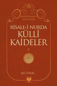 RİSALE-İ NUR’DA KÜLLÎ KAİDELER -3