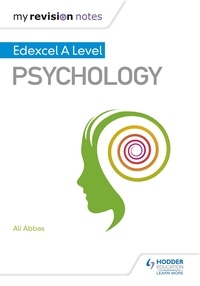 Ali Abbas - My Revision Notes: Edexcel A level Psychology.